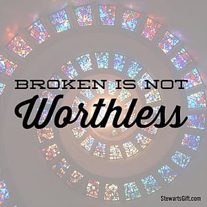 Broken is NOT Worthless